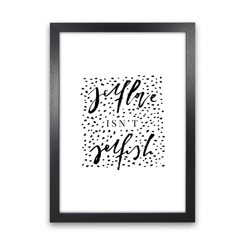 Selflove Isnt Selfish By Planeta444 Black Grain