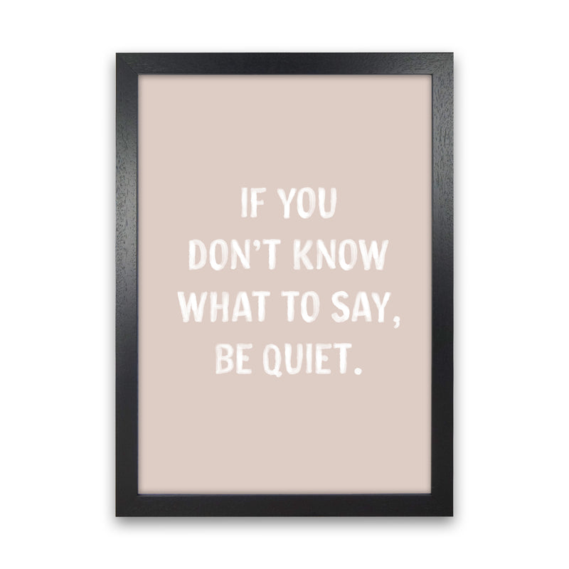 If You Dont Know What To Say By Planeta444 Black Grain