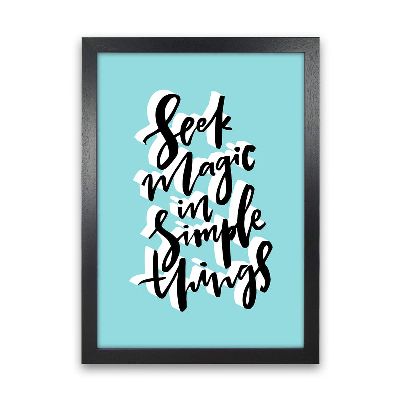 Seek Magic In Simple Things By Planeta444 Black Grain