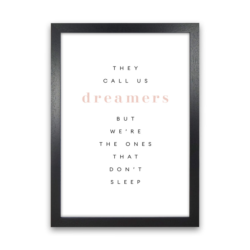 They Call Us Dreamers Type By Planeta444 Black Grain