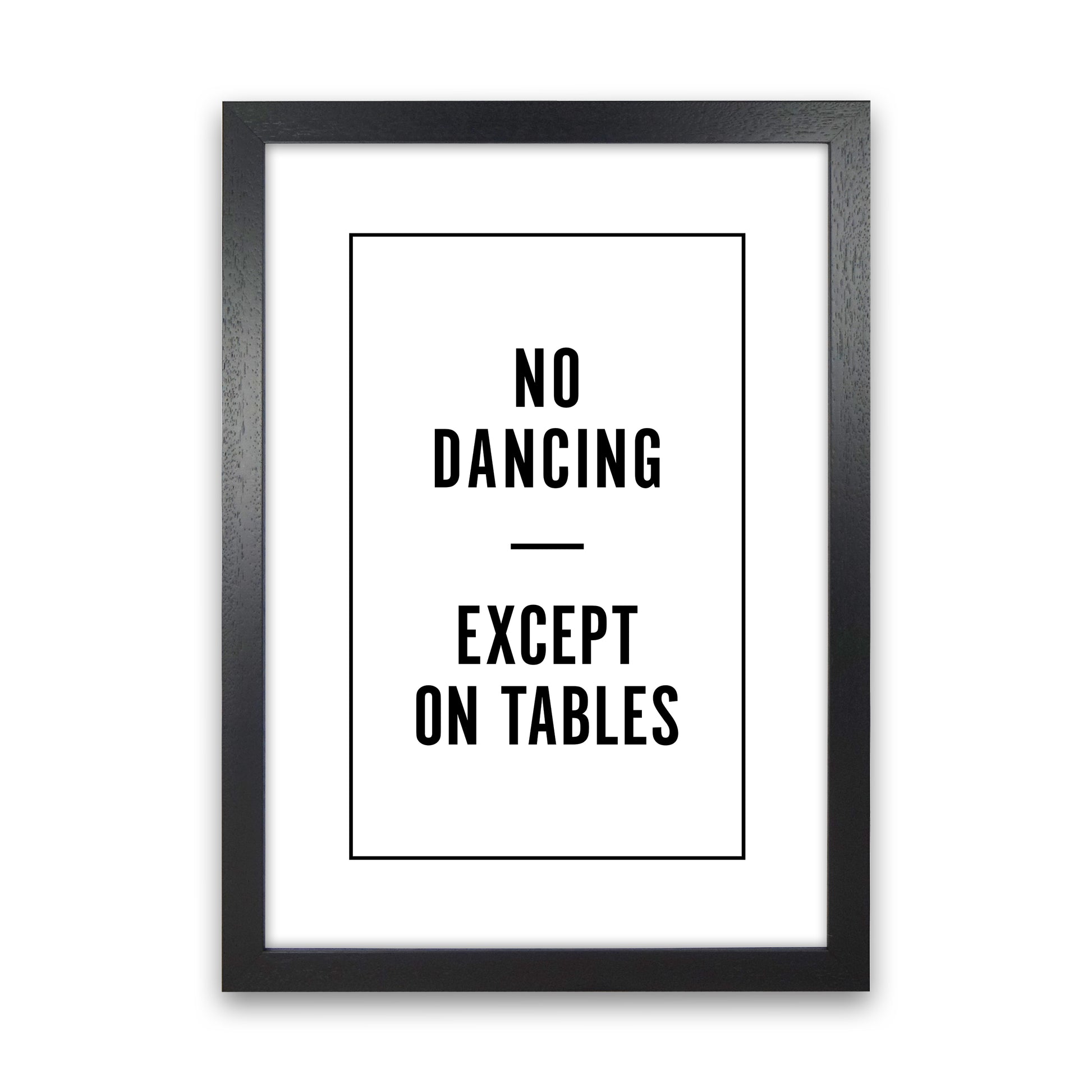 No Dancing Minimal Quote Art Print By Planeta444 Black Grain