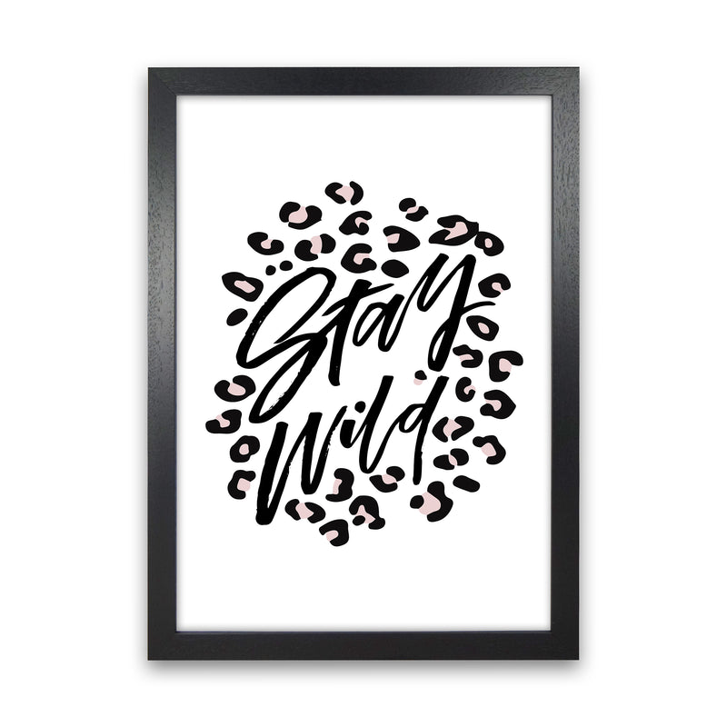 Stay Wild By Planeta444 Black Grain
