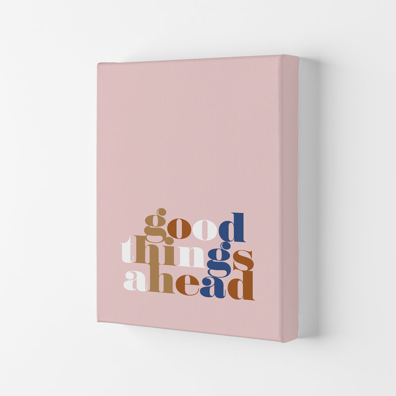 Good Things Ahead Pink By Planeta444 Canvas