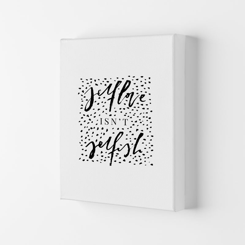 Selflove Isnt Selfish By Planeta444 Canvas