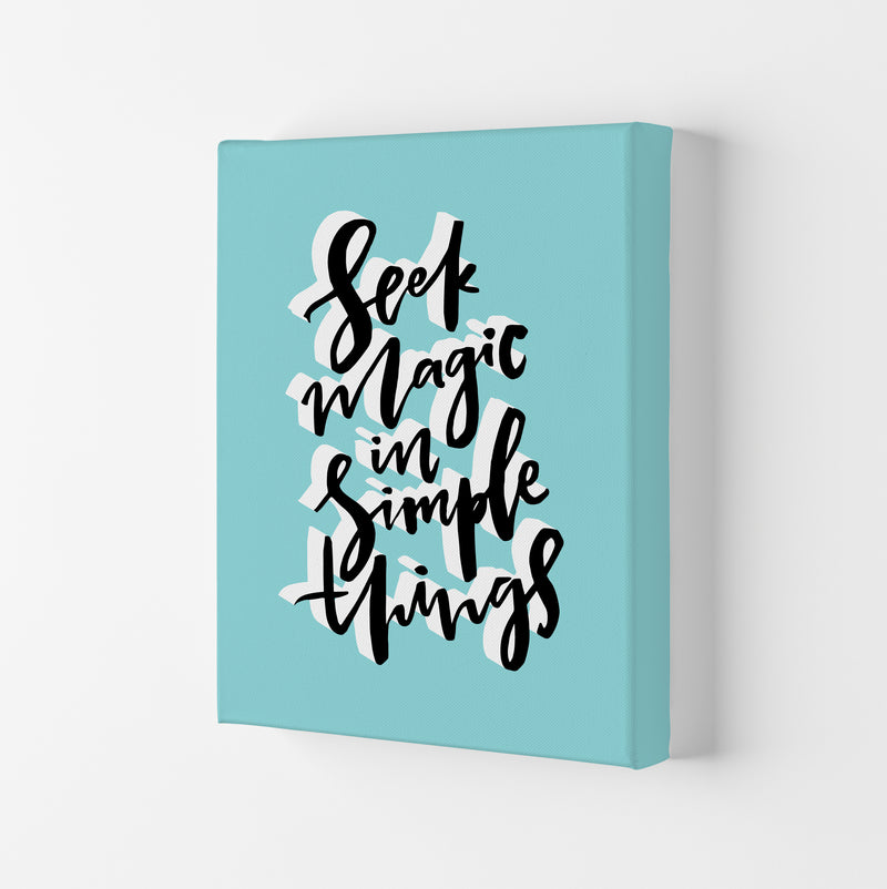 Seek Magic In Simple Things By Planeta444 Canvas