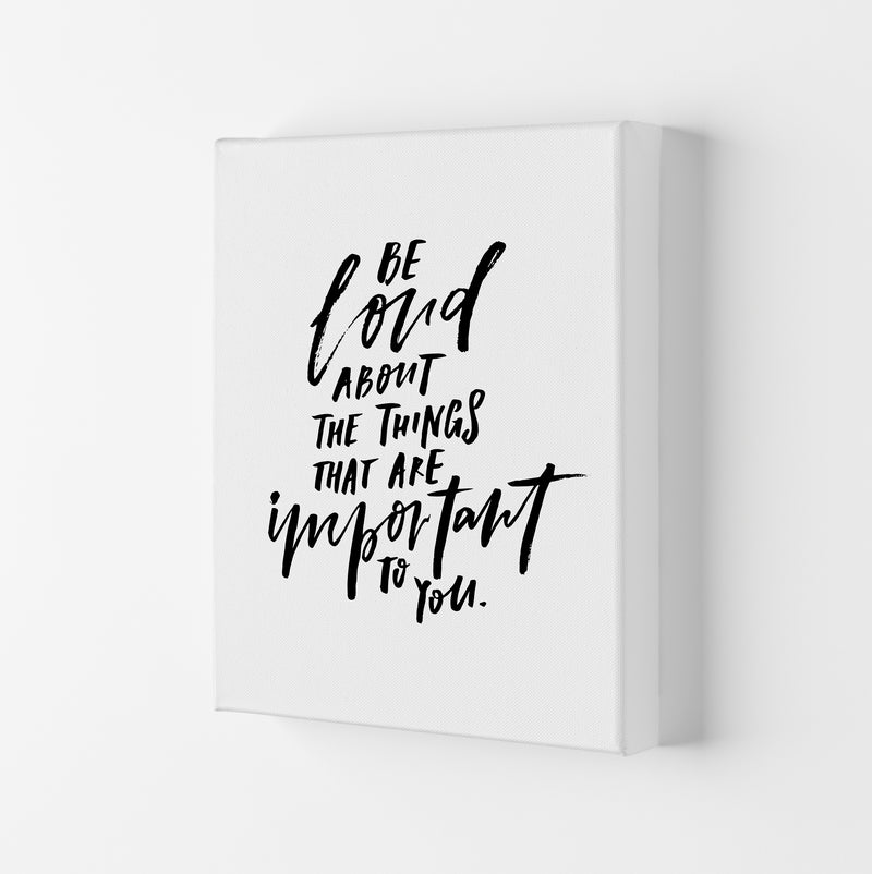 Be Loud About By Planeta444 Canvas