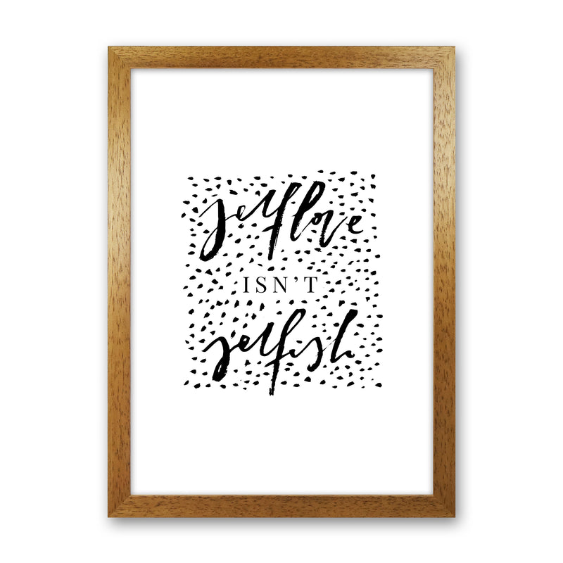 Selflove Isnt Selfish By Planeta444 Oak Grain