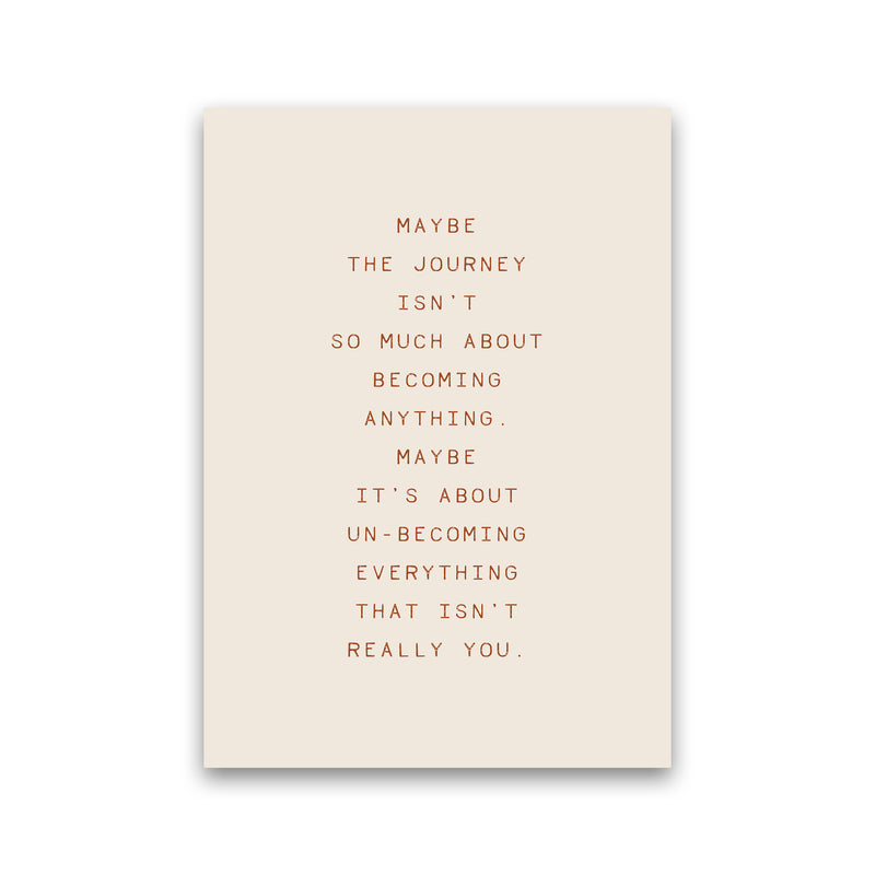 Maybe The Journey Type By Planeta444 Print Only
