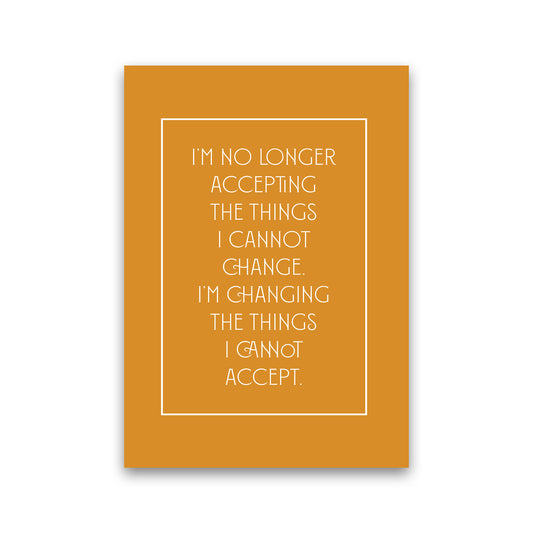 Im No Longer Accepting By Planeta444 Print Only