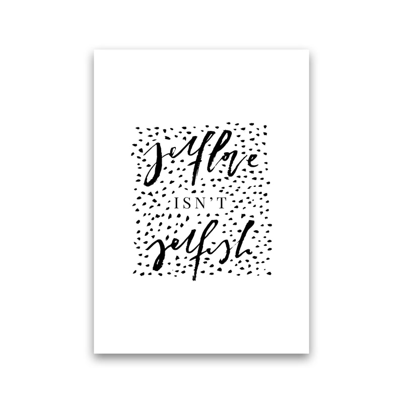 Selflove Isnt Selfish By Planeta444 Print Only