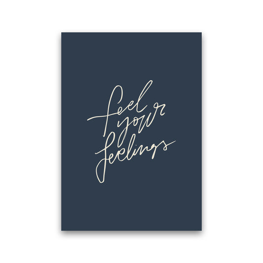 Feel Your Feelings By Planeta444 Print Only