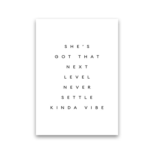 Shes Got That Next Level Plain By Planeta444 Print Only