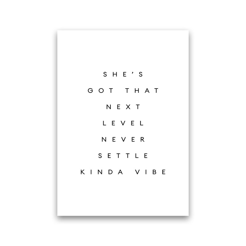 Shes Got That Next Level Plain By Planeta444 Print Only