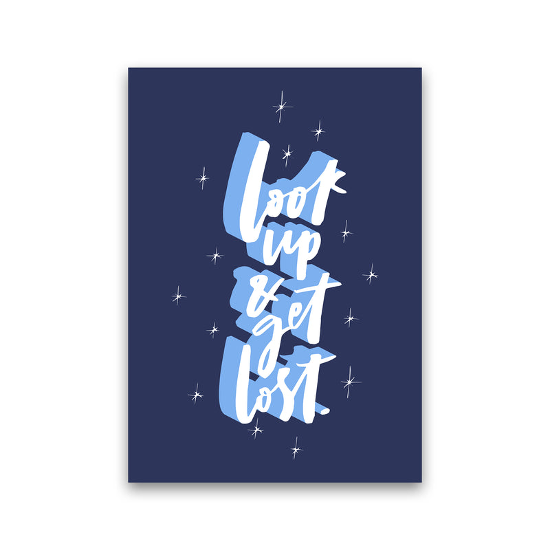 Look Up And Get Lost By Planeta444 Print Only