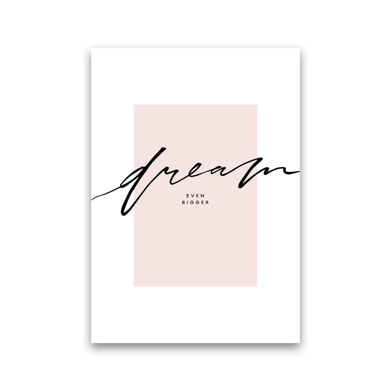 Dream Even Bigger By Planeta444 Print Only