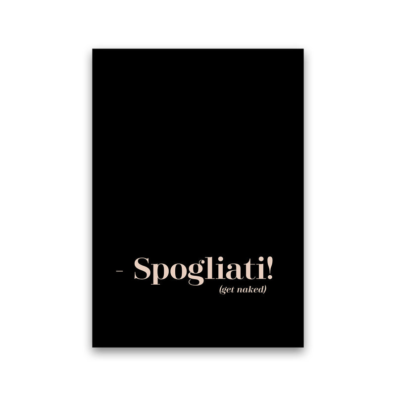 Spogliati By Planeta444 Print Only