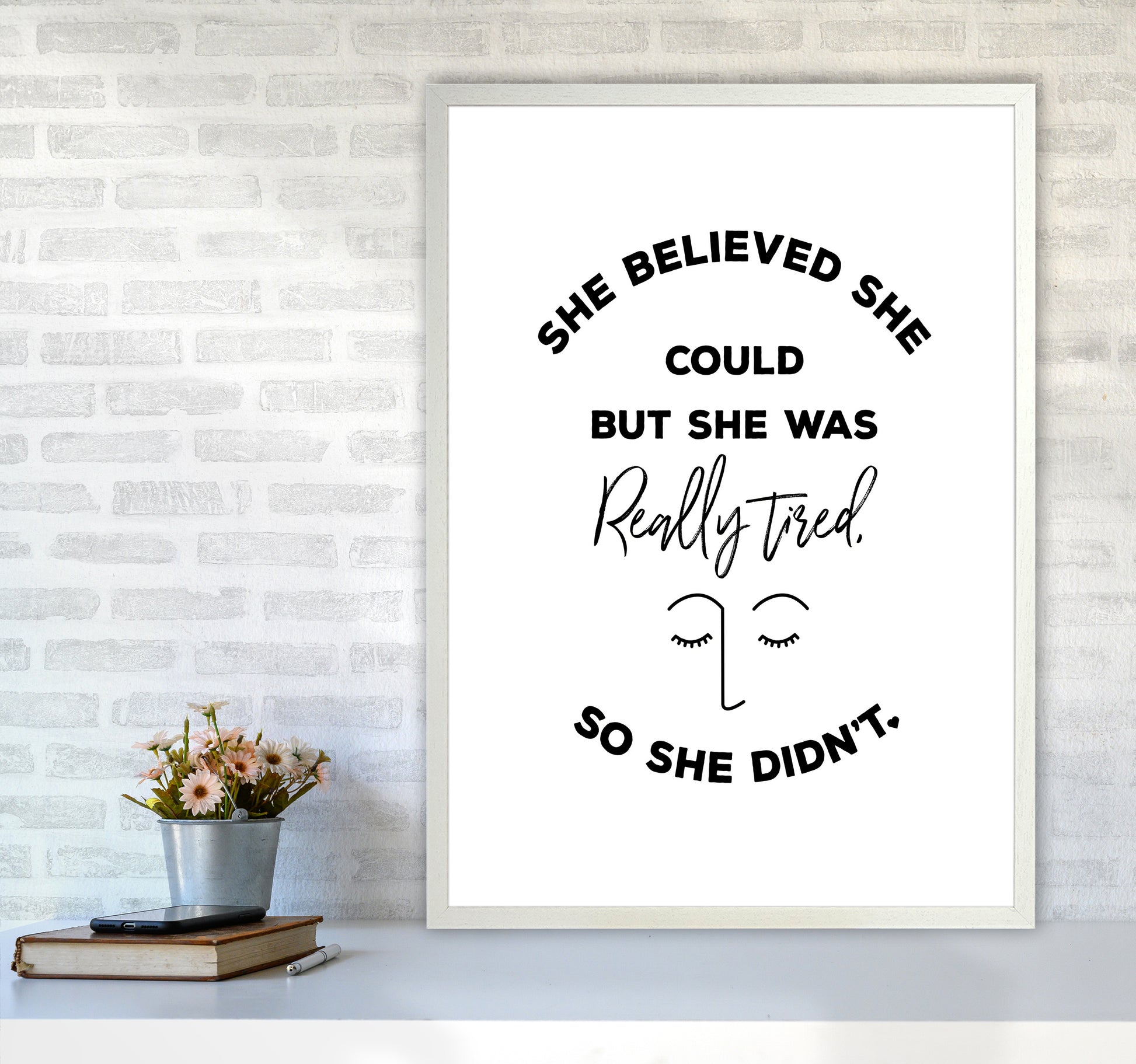 She Belived Quote Art Print by Seven Trees Design
