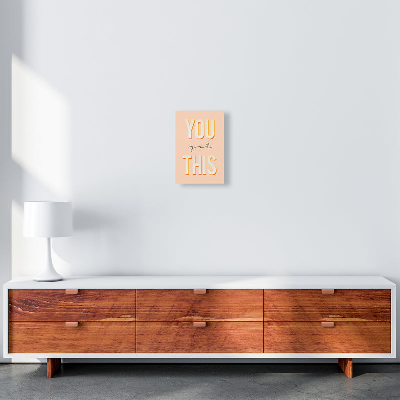 You Got This Quote Art Print by Seven Trees Design A4 Canvas