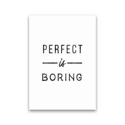 Perfect Is Boring Quote Art Print by Seven Trees Design Print Only