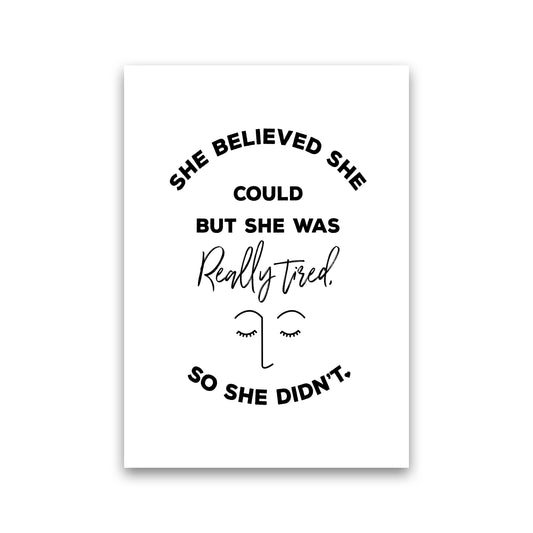 She Belived Quote Art Print by Seven Trees Design Print Only