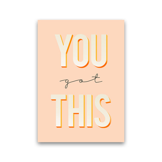 You Got This Quote Art Print by Seven Trees Design Print Only
