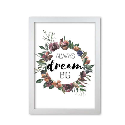 Always dream big mixed floral modern fine art print, framed typography wall art