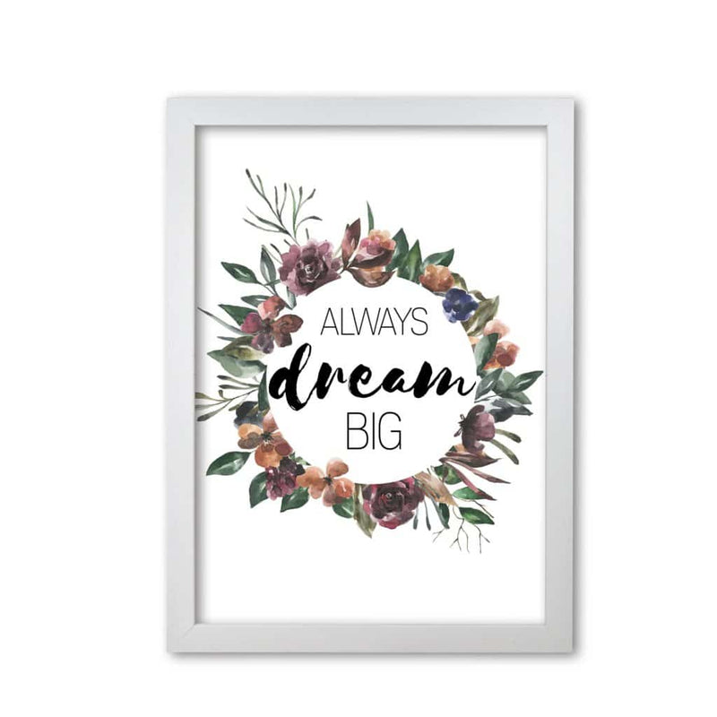 Always dream big mixed floral modern fine art print, framed typography wall art