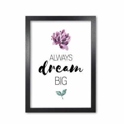 Always dream big purple floral modern fine art print, framed typography wall art