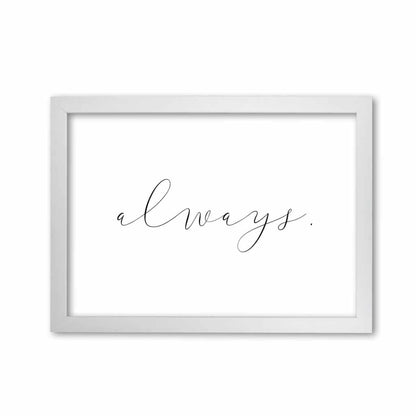 Always modern fine art print, framed typography wall art