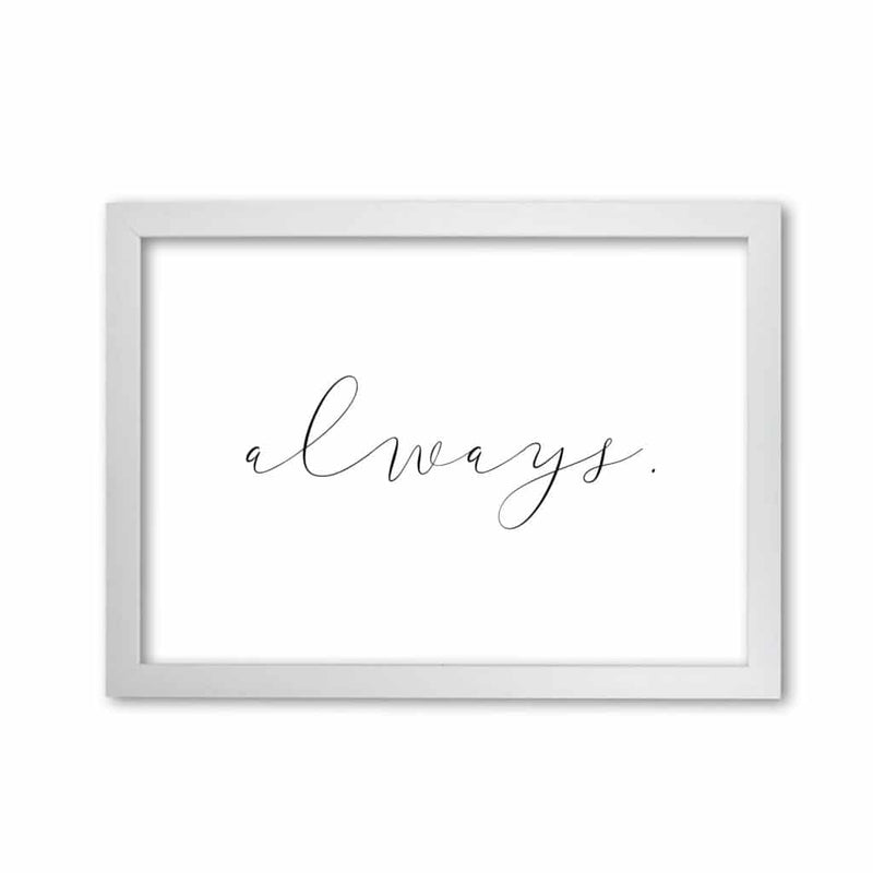 Always modern fine art print, framed typography wall art