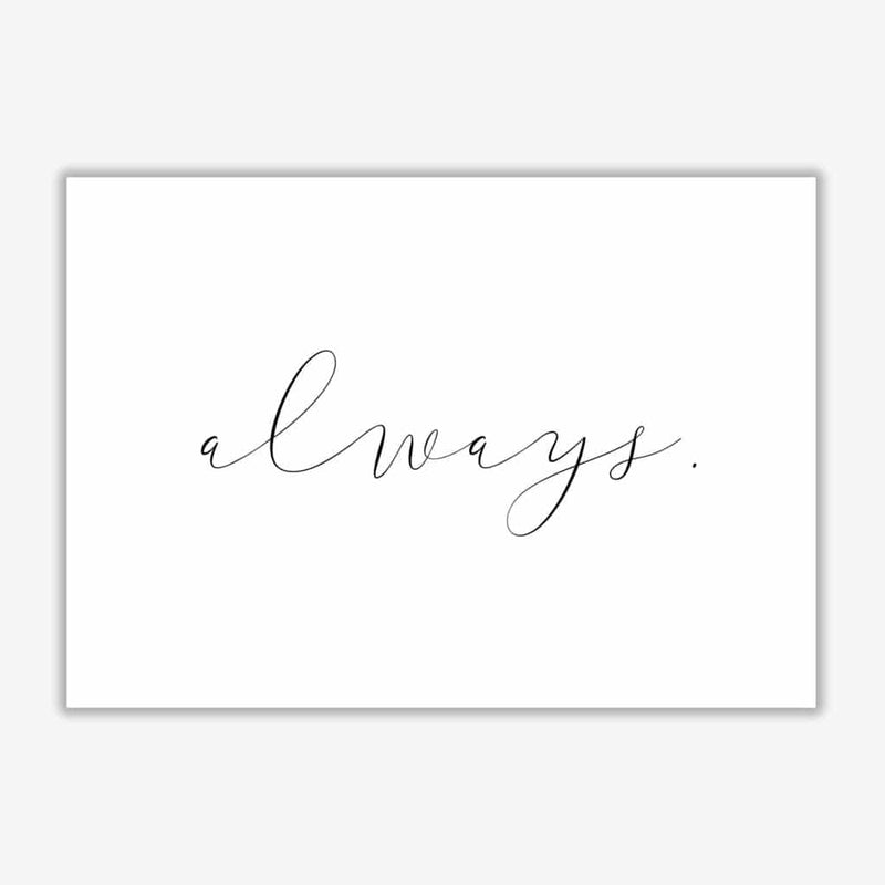 Always modern fine art print, framed typography wall art