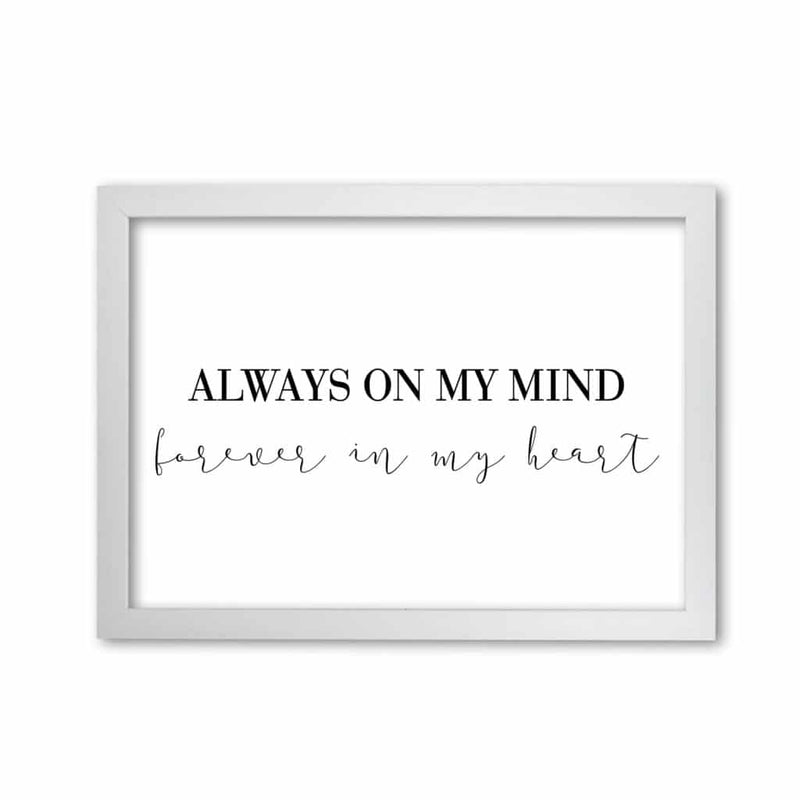Always on my mind modern fine art print, framed typography wall art