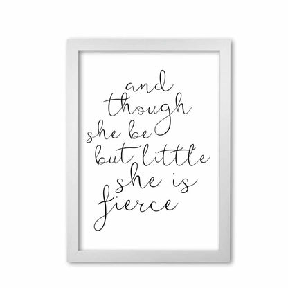 And though she be but little she is fierce black modern fine art print, framed typography wall art