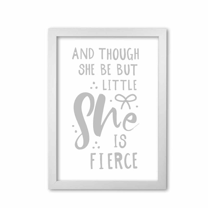 And though she be but little she is fierce grey modern fine art print, framed typography wall art