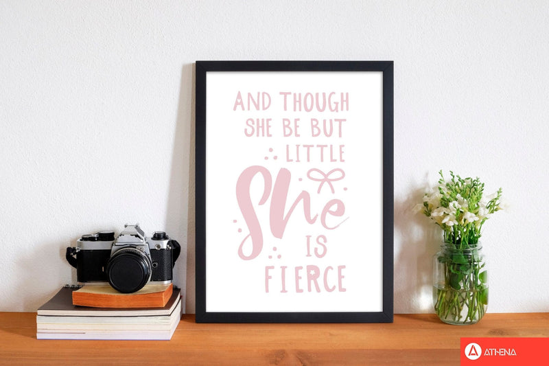 And though she be but little she is fierce pink modern fine art print, framed typography wall art