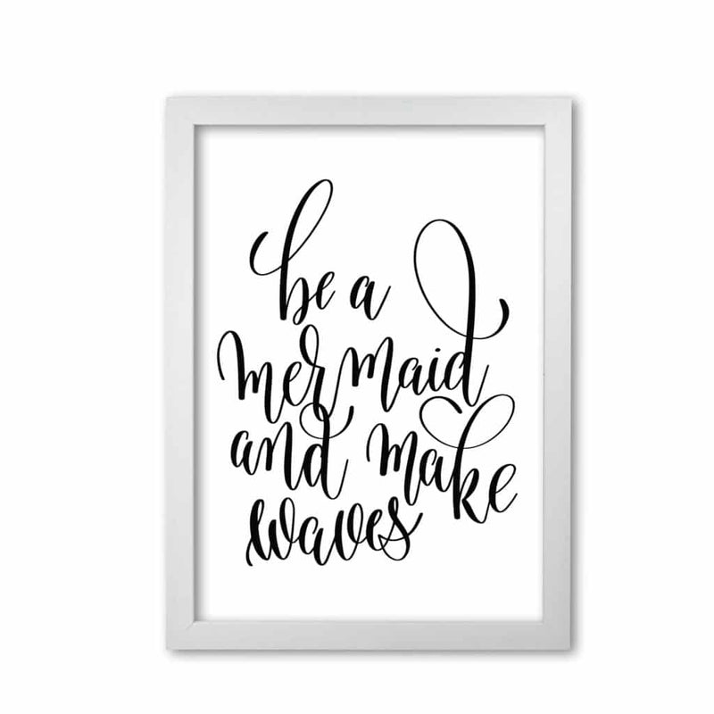 Be a mermaid black modern fine art print, framed typography wall art