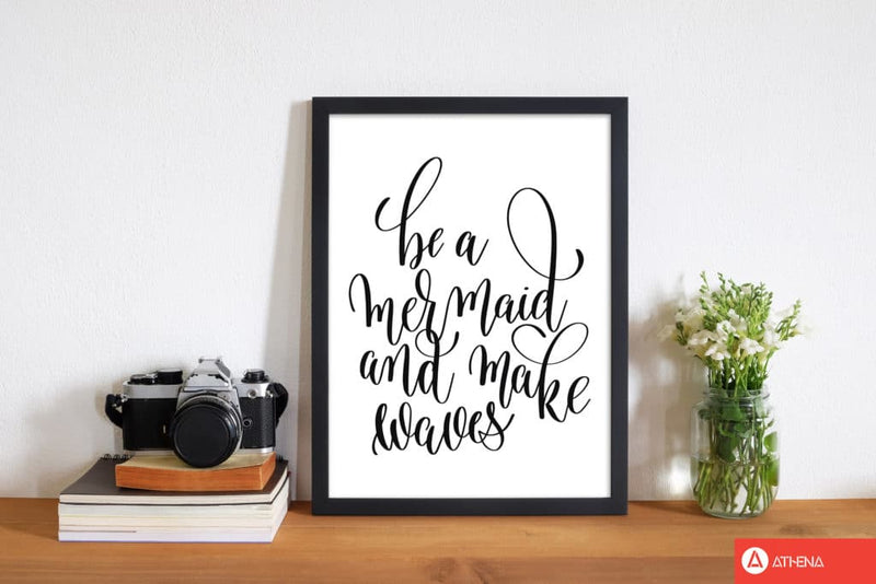 Be a mermaid black modern fine art print, framed typography wall art