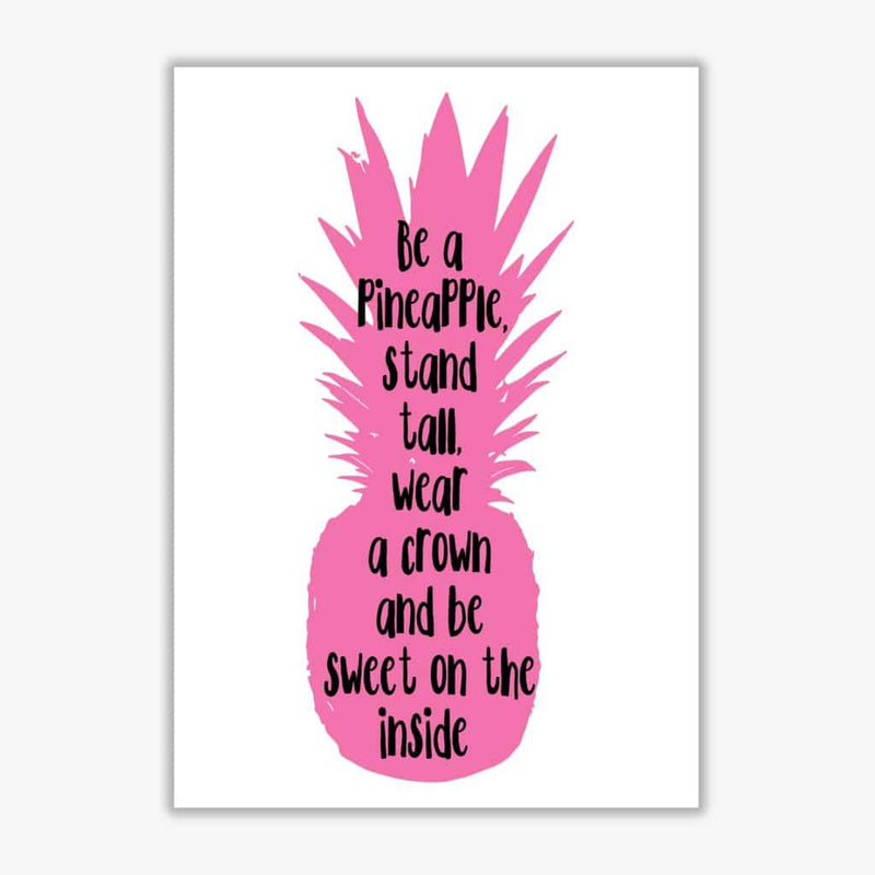 Be a pineapple pink modern fine art print, framed typography wall art