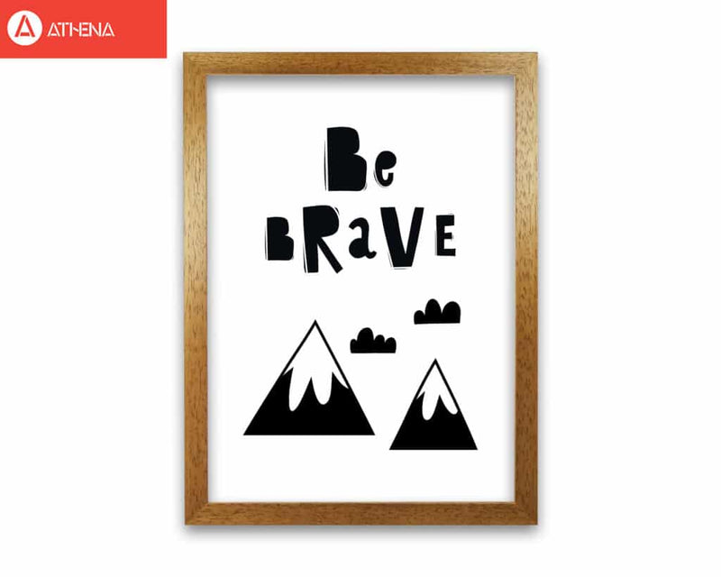 Be brave scandi mountains modern fine art print, framed typography wall art