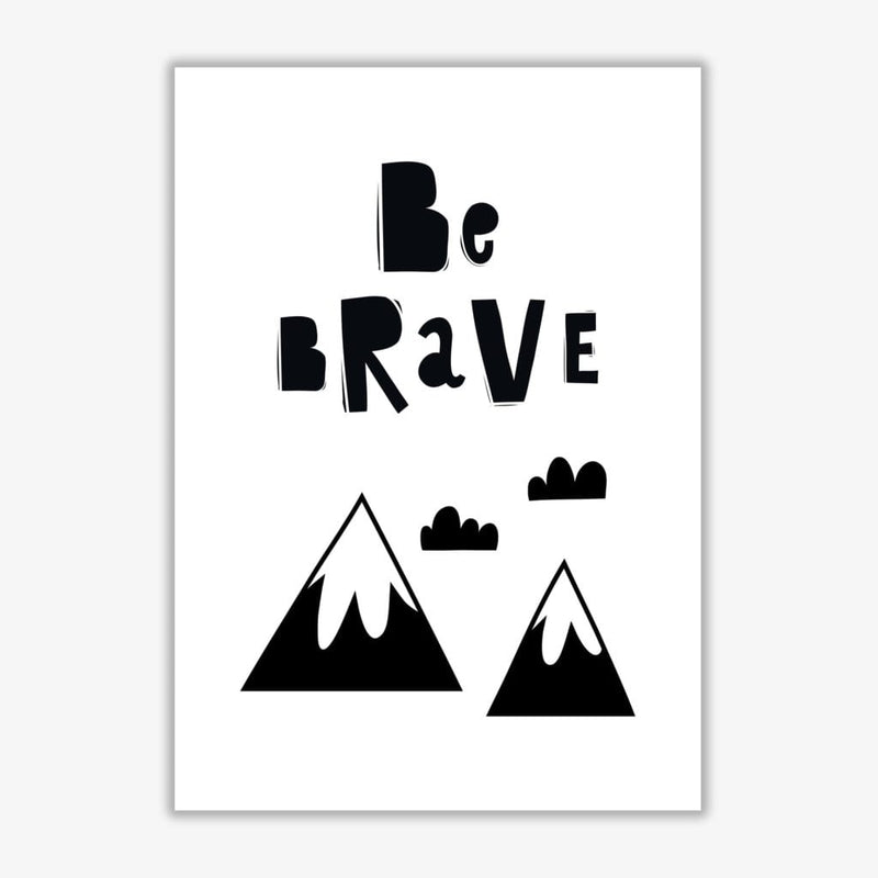 Be brave scandi mountains modern fine art print, framed typography wall art
