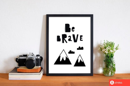 Be brave scandi mountains modern fine art print, framed typography wall art