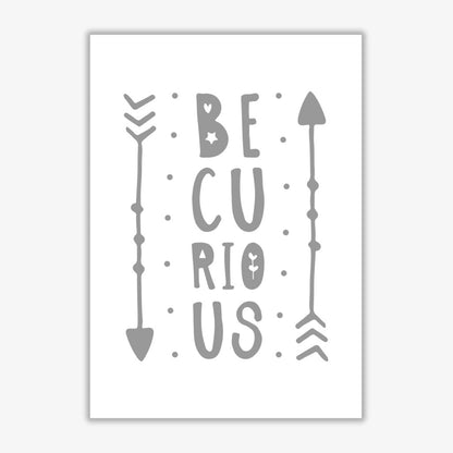 Be curious grey modern fine art print, framed typography wall art