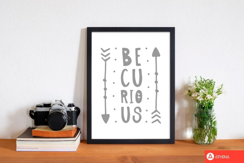Be curious grey modern fine art print, framed typography wall art
