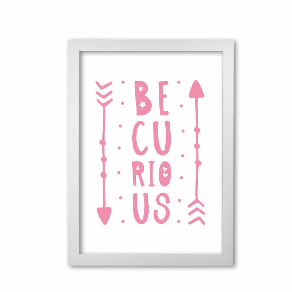 Be curious pink modern fine art print, framed typography wall art