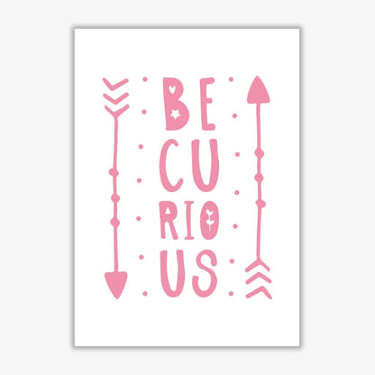 Be curious pink modern fine art print, framed typography wall art