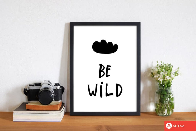 Be wild black modern fine art print, framed typography wall art