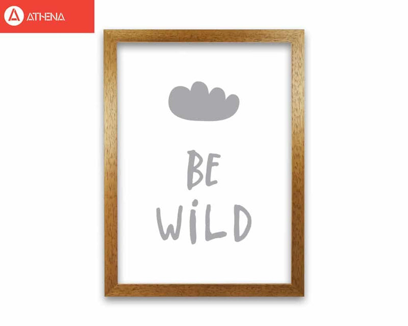 Be wild grey modern fine art print, framed typography wall art