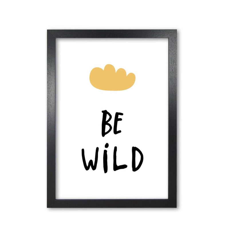 Be wild mustard cloud modern fine art print, framed typography wall art