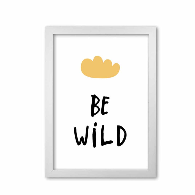 Be wild mustard cloud modern fine art print, framed typography wall art