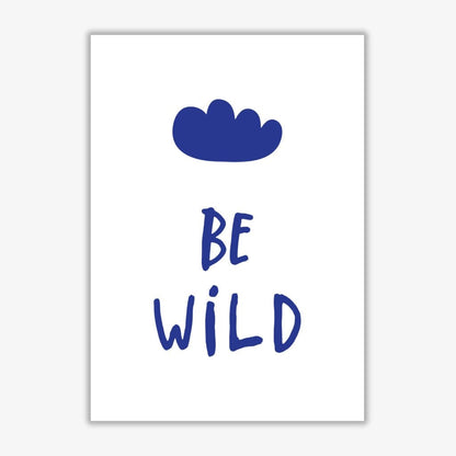 Be wild navy modern fine art print, framed typography wall art